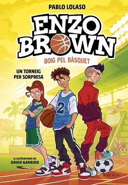 ENZO BROWN  BOIG PEL BASQUET 3 - UN TORNEIG PER SORPRESA | 9791387695491 | LOLASO, PABLO