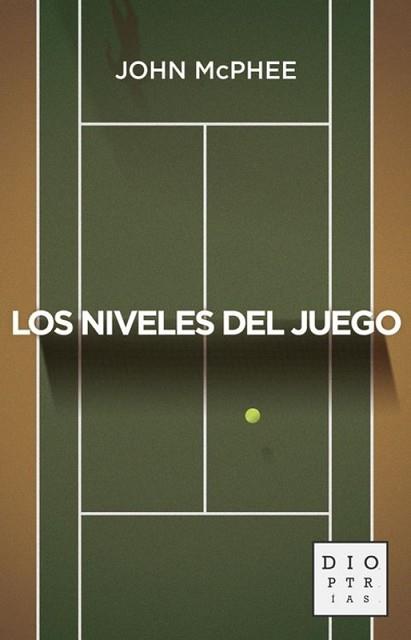 NIVELES DEL JUEGO, LOS | 9788494297328 | MCPHEE, JOHN
