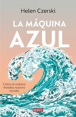 MAQUINA AZUL, LA | 9791387600778 | CZERSKI, HELEN