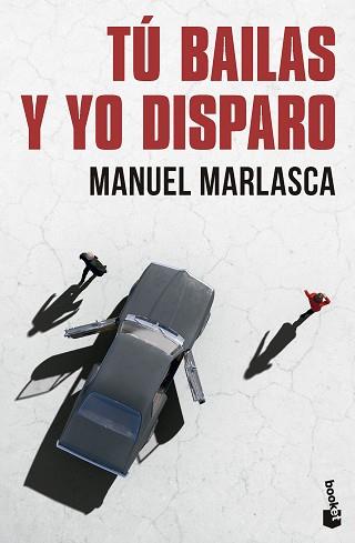 TU BAILAS Y YO DISPARO | 9788423367610 | MARLASCA, MANUEL