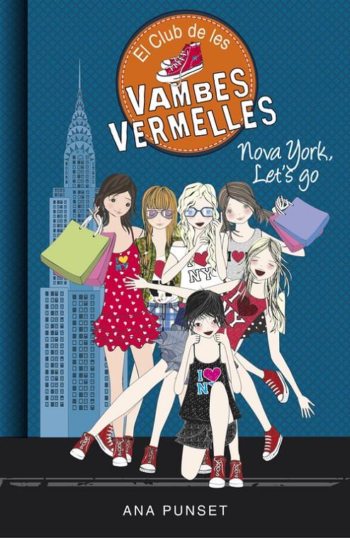 NOVA YORK, LET'S GO    (EL CLUB DE LES VAMBES VERMELLES 10) | 9788490437292 | PUNSET, ANA
