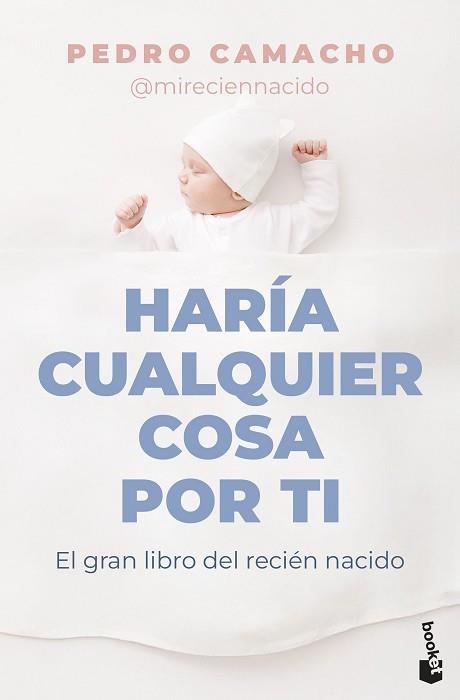 HARIA CUALQUIER COSA POR TI | 9788467083842 | CAMACHO, PEDRO