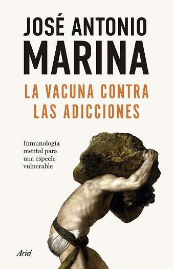 VACUNA CONTRA LAS ADICCIONES, LA | 9788434440586 | MARINA, JOSE ANTONIO