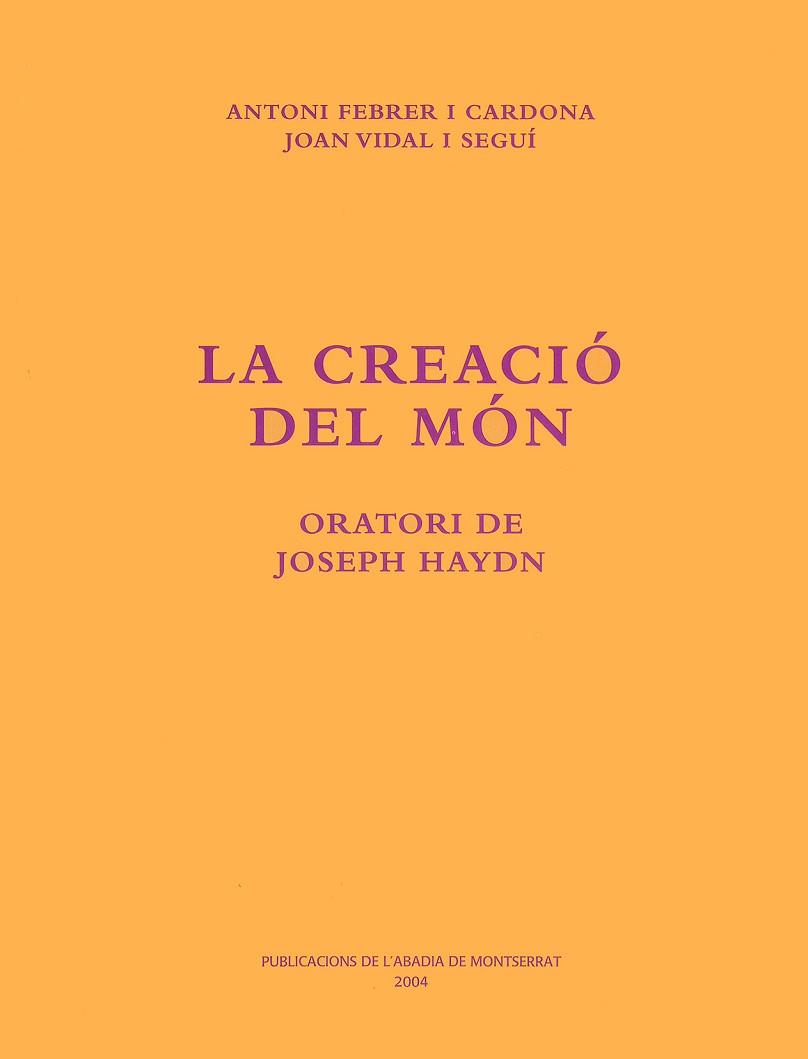 CREACIO DEL MON ORATORI DE JOSEPH HAYDN, LA | 9788484156512 | FEBRER I CARDONA, ANTONI/VIDAL I SEGUI, JOAN