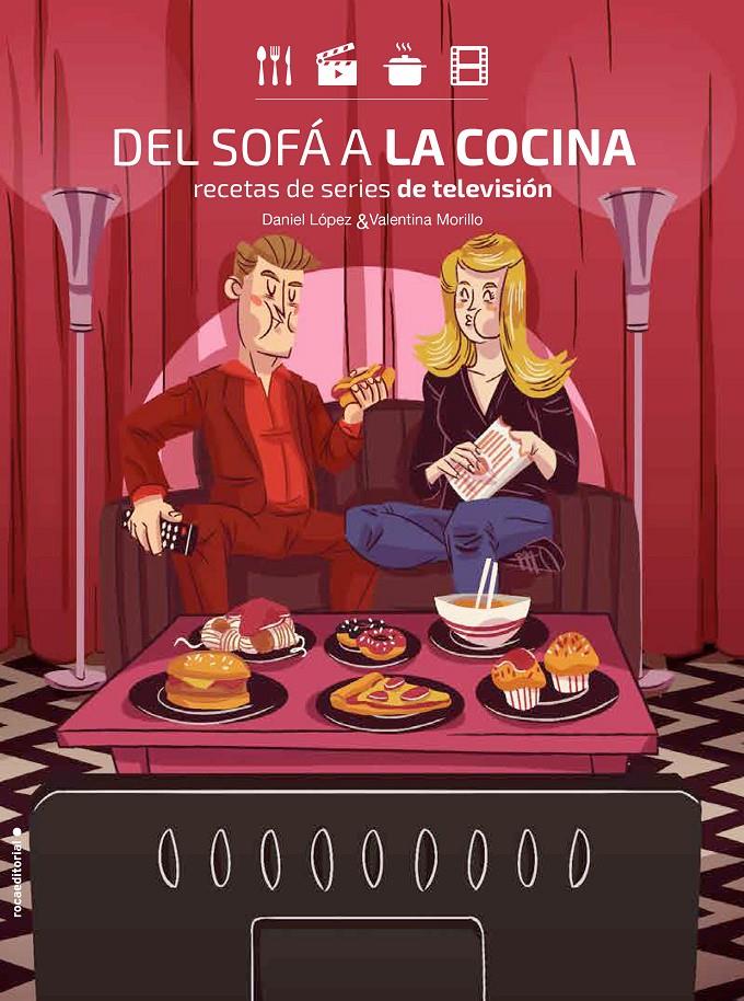 DEL SOFA A LA COCINA | 9788416700899 | LOPEZ DANIEL / VALENTINA, MORILLO