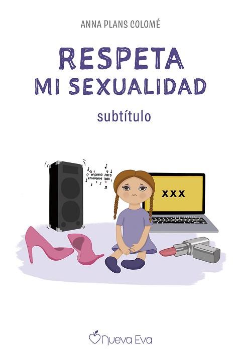 RESPETA MI SEXUALIDAD | 9788412244939 | PLANS COLOME, ANNA