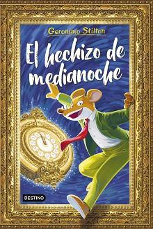 HECHIZO DE MEDIANOCHE, EL | 9788408308881 | STILTON, GERONIMO