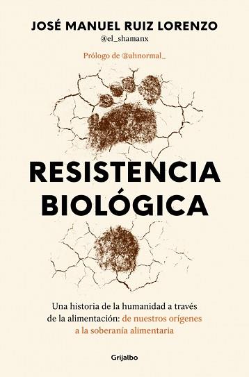 RESISTENCIA BIOLÓGICA | 9788425371790 | RUIZ LORENZO (@EL_SHAMANX?), JOSÉ MANUEL