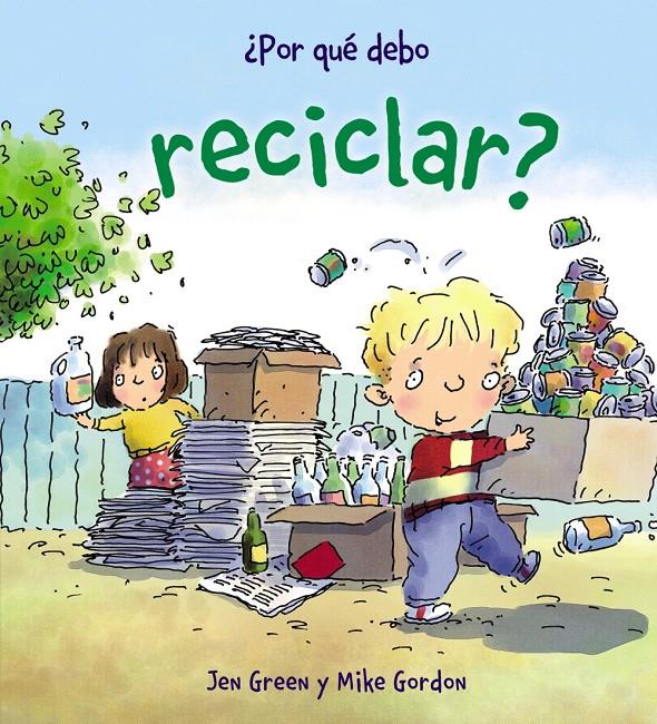 POR QUE DEBO RECICLAR | 9788467828771 | GREEN, JEN