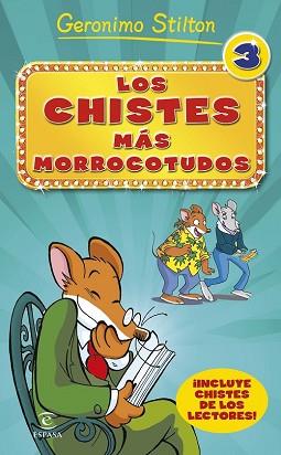 CHISTES MAS MORROCOTUDOS 3, LOS | 9788467046519 | STILTON, GERONIMO