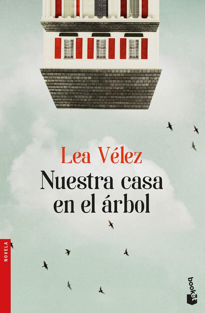 NUESTRA CASA EN EL ARBOL | 9788423353729 | VELEZ, LEA