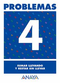 PROBLEMAS 4 SUMAR LLEVANDO Y RESTAR SIN LLEVAR | 9788466715386 | PASTOR FERNANDEZ, ANDREA/RUIZ CASADO, FRANCISCO/ESCOBAR PASTOR, DIONISIO/MAYORAL PASTOR, ESTHER
