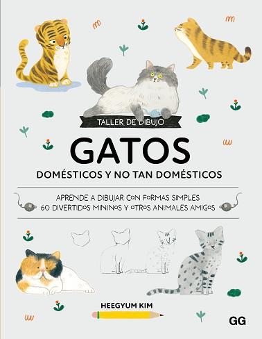 TALLER DE DIBUJO: GATOS DOMESTICOS Y NO TAN DOMÉSTICOS | 9788425236464 | KIM, HEEGYUM