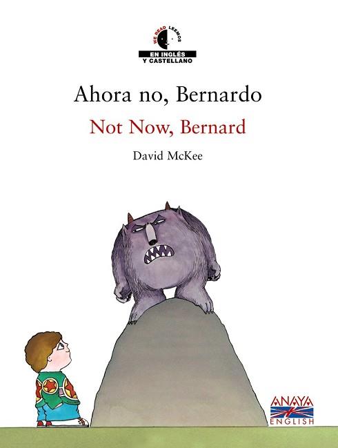 AHORA NO  BERNARDO / NOT NOW BERNARD | 9788466747455 | MCKEE, DAVID