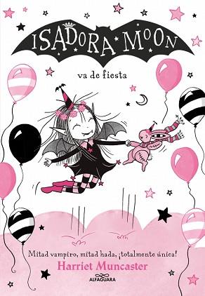 ISADORA MOON VA DE FIESTA, ISADORA MOON 15  | 9791387741556 | MUNCASTER, HARRIET