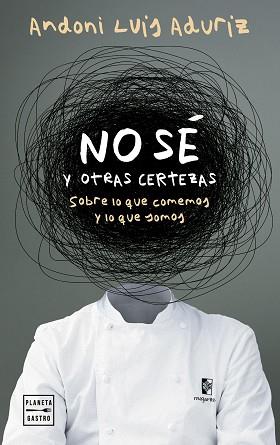 NO SE   Y OTRAS CERTEZAS | 9788408312802 | LUIS ADURIZ, ANDONI