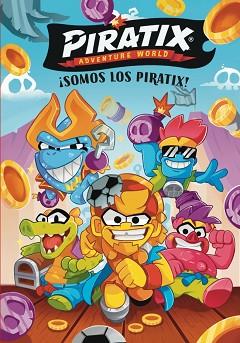 PIRATIX  PRIMERAS LECTURAS 1 SOMOS LOS PIRATIX | 9788448873691 | MAGICBOX