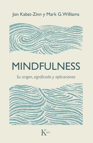 MINDFULNESS | 9788499885476 | KABAT ZINN, JON / WILLIAMS, MARK G.