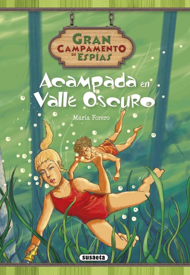 ACAMPADA EN VALLE OSCURO | 9788467731590 | FORERO CALDERON, MARIA