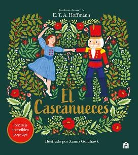 CASCANUECES, EL  UN CUENTO DE NAVIDAD EN POP-UP | 9791259578235 | PATSCHKE, STEVE / GOLDHAWK, ZANNA