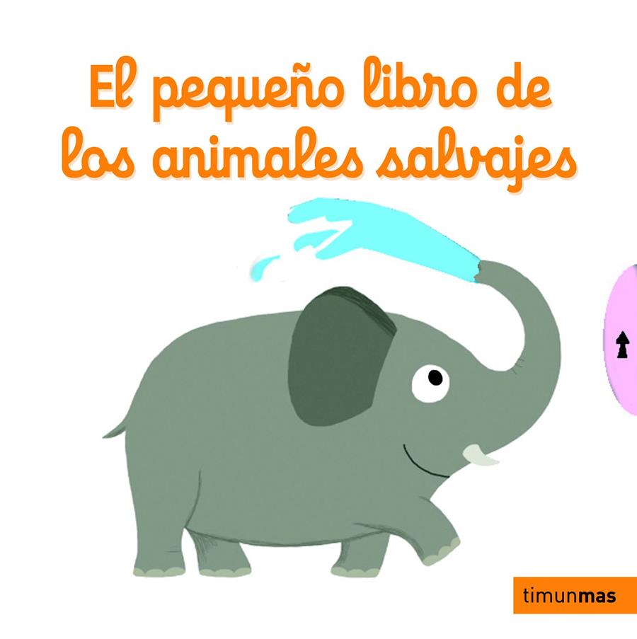 PEQUEÑO LIBRO DE LOS ANIMALES SALVAJES, EL  | 9788408126959