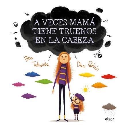 A VECES MAMA TIENE TRUENOS EN LA CABEZA | 9788491424260 | TABOADA, BEA