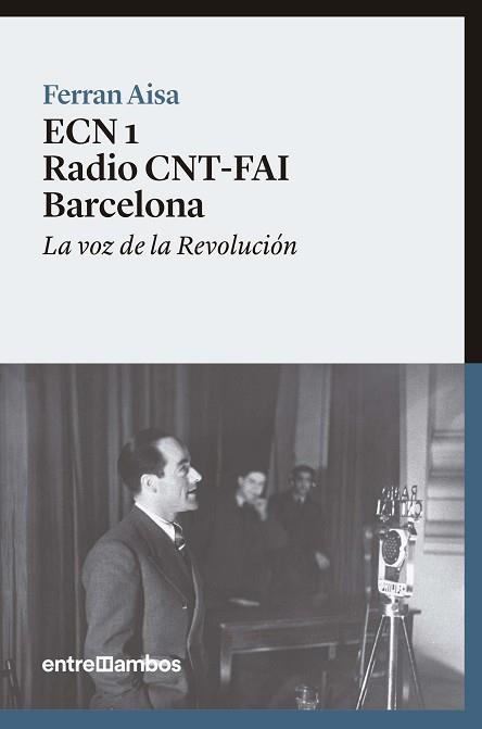 ECN 1 RADIO CNT-FAI BARCELONA | 9788416379088 | AISA I PAMPOLS, FERRAN