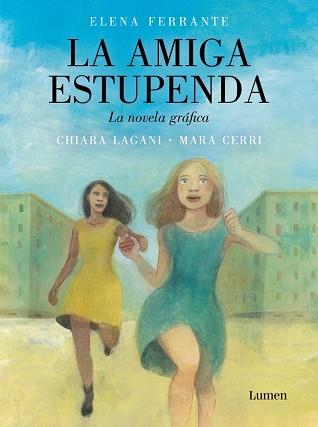 AMIGA ESTUPENDA, LA     LA NOVELA GRAFICA | 9788426424594 | FERRANTE, ELENA / LAGANI, CHIARA / CERRI, MARA