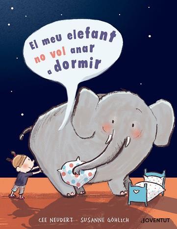 MEU ELEFANT NO VOL ANAR A DORMIR, EL | 9788426145505 | NEUDERT, CEE