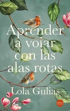 APRENDER A VOLAR CON LAS ALAS ROTAS | 9791399040722 | GULIAS, LOLA