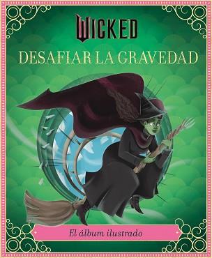 WICKED  DESAFIAR LA GRAVEDAD | 9791259576231 | SCHWARTZ, STEPHEN / IARUSSI, ELENA