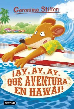 QUE AVENTURA EN HAWAI AY AY AY | 9788408224921 | STILTON, GERONIMO