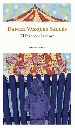 PRINCIPE Y LA MUERTE, EL | 9788419563132 | VAZQUEZ SALLES, DANIEL