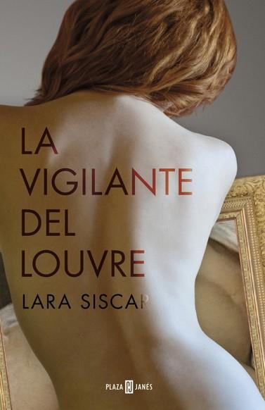 VIGILANTE DEL LOUVRE, LA  | 9788401015984 | SISCAR, LARA 