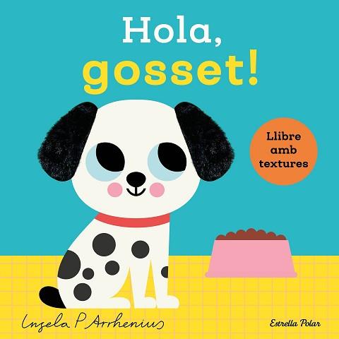 HOLA  GOSSET  LLIBRE AMB TEXTURES | 9788413899329 | ARRHENIUS, INGELA P.