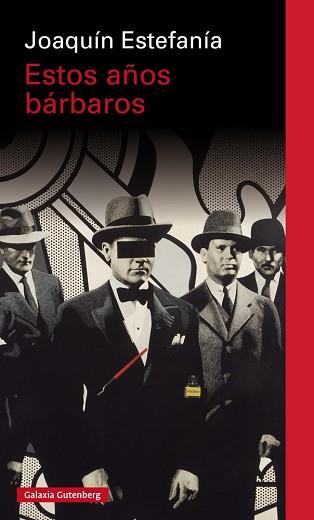 AÑOS BARBAROS , ESTOS  | 9788416252466 | ESTEFANIA, JOAQUIN 