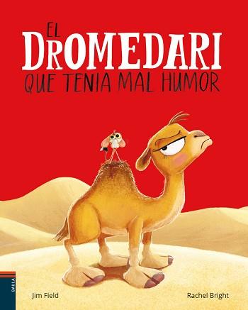 DROMEDARI QUE TENIA MAL HUMOR, EL | 9788447953691 | BRIGHT, RACHEL