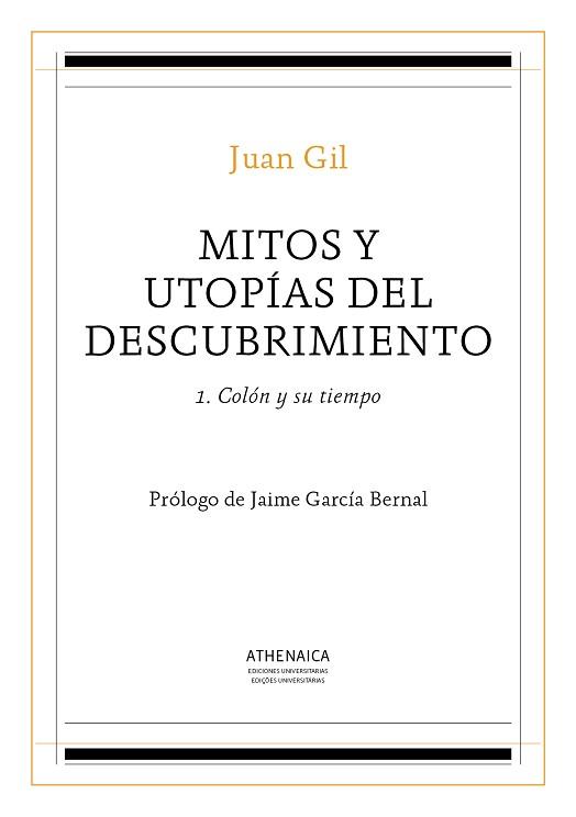 MITOS Y UTOPIAS DEL DESCUBRIMIENTO 1 | 9788416770359 | GIL FERNANDEZ, JUAN