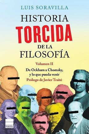 HISTORIA TORCIDA DE LA FILOSOFIA VOLUMEN II | 9788416223589 | SORAVILLA, LUIS