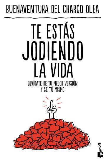 TE ESTAS JODIENDO LA VIDA | 9788427053946 | CHARCO OLEA, BUENAVENTURA DEL
