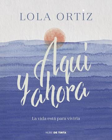 AQUI Y AHORA | 9788417605520 | ORTIZ, LOLA
