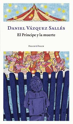 PRINCIPE Y LA MUERTE, EL | 9788419563095 | VAZQUEZ SALLES, DANI