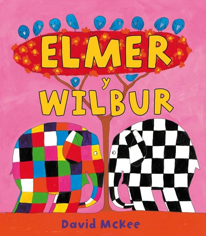 ELMER Y WILBUR  ELMER ALBUM ILUSTRADO | 9788448823306 | MCKEE, DAVID