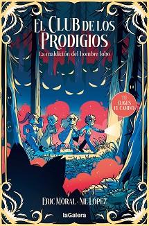 MALDICION DEL HOMBRE LOBO, LA   EL CLUB DE LOS PRODIGIOS  | 9788424675950 | GARCIA MORAL, ERIC