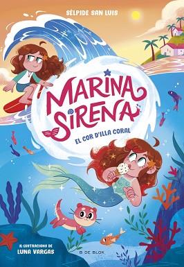 COR D'ILLA CORAL, MARINA SIRENA 2 - EL  | 9788419910967 | SAN LUIS, SELPIDE