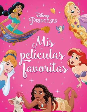 PRINCESAS MIS PELICULAS FAVORITAS | 9788418940682 | DISNEY