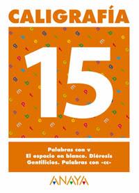 CALIGRAFIA 15 | 9788466727761 | PASTOR FERNANDEZ, ANDREA/RUIZ CASADO, FRANCISCO/ESCOBAR PASTOR, DIONISIO/MAYORAL PASTOR, ESTHER.
