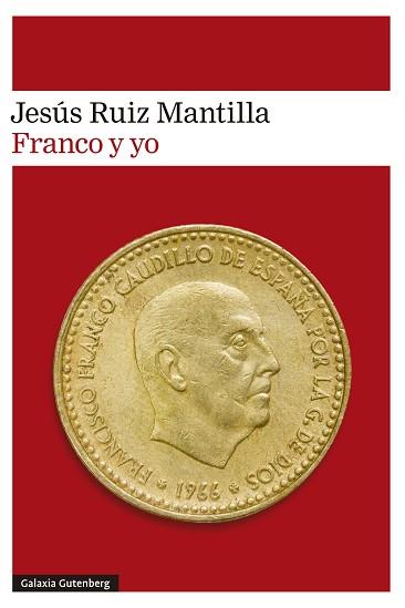 FRANCO Y YO | 9788410317574 | RUIZ MANTILLA, JESUS