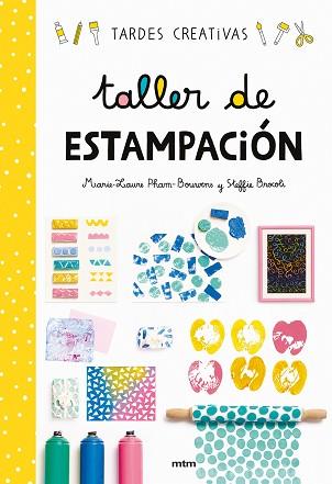 TALLER DE ESTAMPACION (REF MTM MT1816) | 9788417165277 | BROCOLI, STEFFIE  / PHAM-BOUWENS, MARIE-LAURE 