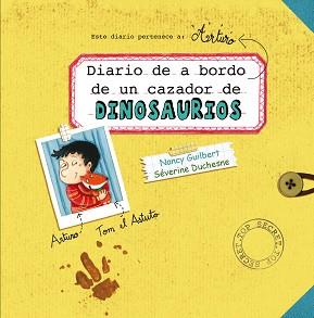 DIARIO DE A BORDO DE UN CAZADOR DE DINOSAURIOS | 9788491450931 | GUILBERT, NANCY